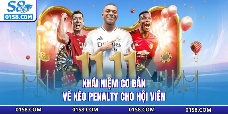 Khái niệm cơ bản về kèo Penalty cho hội viên